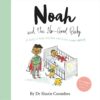 Noah & the No-Good Baby Story Book