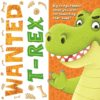 Wanted: T-Rex Story Book