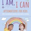 I Am, I Can 365 Affirmations for Kids - Learning Book