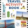 Travel Activity Book: Fun-filled Backpack Bursting with Games and Activities