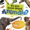 Do You Know About Animals?: Brilliant Answers to more than 200 Amazing Questions! Educational Book