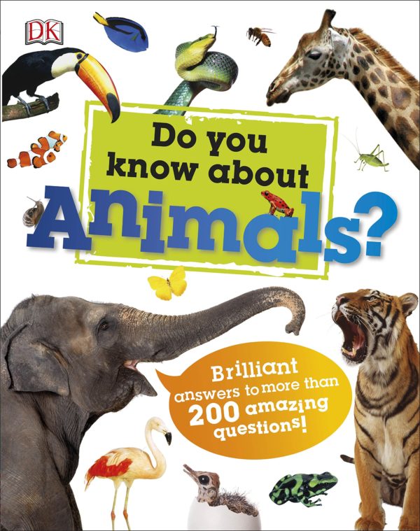 Do You Know About Animals?: Brilliant Answers to more than 200 Amazing Questions! Educational Book