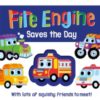 Fire Engine Saves The Day - Story Book