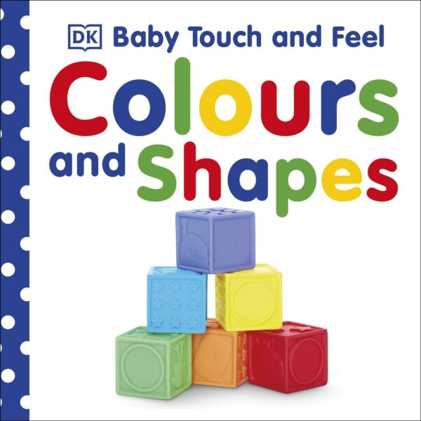 Baby Touch and Feel Colours and Shapes